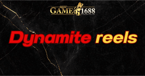 Dynamite reels