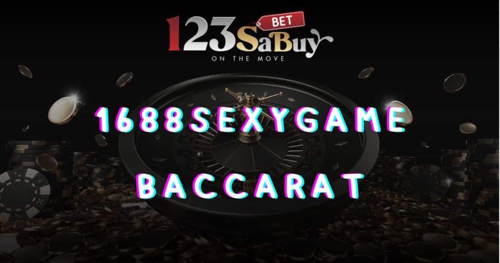 1688sexygame-baccarat