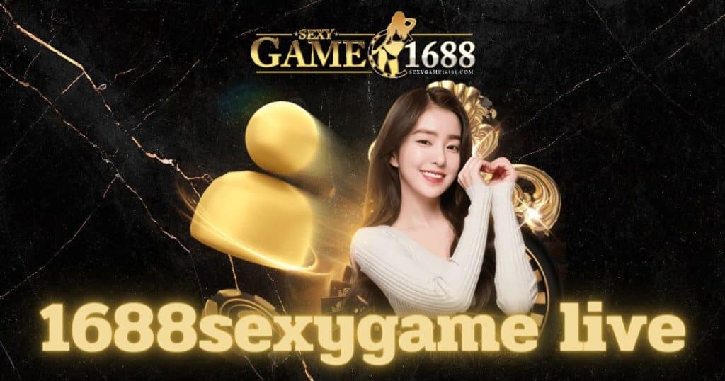 1688sexygame live - 1688sexygame-th.com